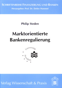 Marktorientierte Bankenregulierung Marktorientierte Bankenregulierung