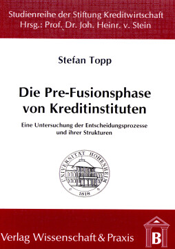 Die Pre-Fusionsphase von Kreditinstituten Die Pre-Fusionsphase von Kreditinstituten