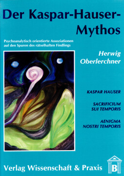 Der Kaspar-Hauser-Mythos Der Kaspar-Hauser-Mythos