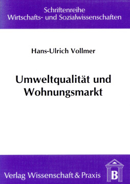 Umweltqualität und Wohnungsmarkt Umweltqualität und Wohnungsmarkt