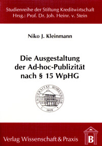Die Ausgestaltung der Ad-hoc-Publizität nach § 15 WpHG