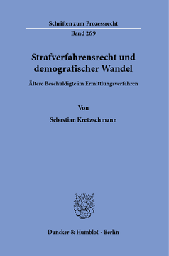Strafverfahrensrecht und demografischer Wandel Strafverfahrensrecht und demografischer Wandel