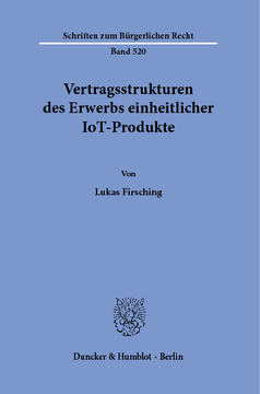 Vertragsstrukturen des Erwerbs einheitlicher IoT-Produkte Vertragsstrukturen des Erwerbs einheitlicher IoT-Produkte