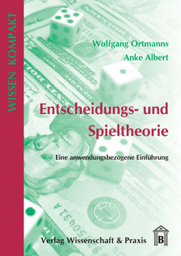 Entscheidungs- und Spieltheorie Entscheidungs- und Spieltheorie