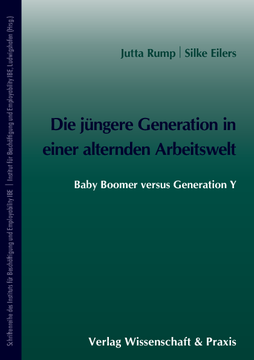 Die jüngere Generation in einer alternden Arbeitswelt Die jüngere Generation in einer alternden Arbeitswelt