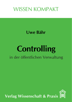 Controlling in der öffentlichen Verwaltung Controlling in der öffentlichen Verwaltung
