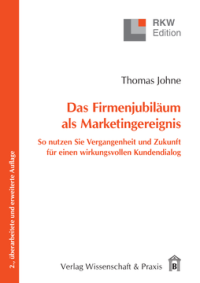 Das Firmenjubiläum als Marketingereignis