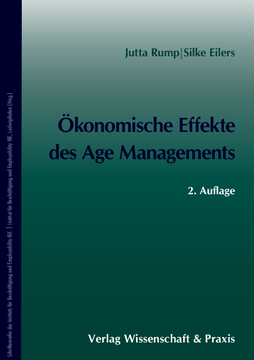 Ökonomische Effekte des Age Managements Ökonomische Effekte des Age Managements