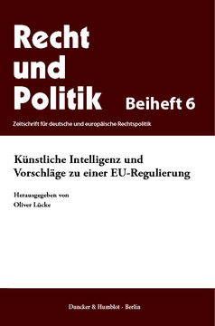 Künstliche Intelligenz und Vorschläge zu einer EU-Regulierung Künstliche Intelligenz und Vorschläge zu einer EU-Regulierung