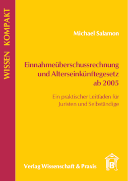 Einnahmeüberschussrechnung und Alterseinkünftegesetz ab 2005 Einnahmeüberschussrechnung und Alterseinkünftegesetz ab 2005