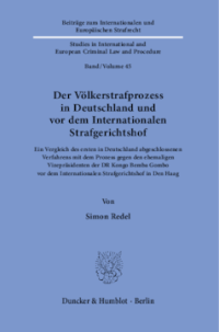 Der Völkerstrafprozess in Deutschland und vor dem Internationalen Strafgerichtshof