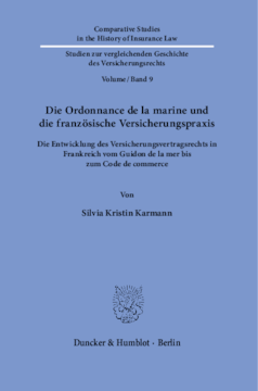 Die Ordonnance de la marine und die französische Versicherungspraxis Die Ordonnance de la marine und die französische Versicherungspraxis
