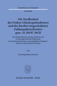 Die Strafbarkeit des Online-Glücksspielanbieters und des hierbei eingeschalteten Zahlungsdienstleisters gem. §§ 284 ff. StGB