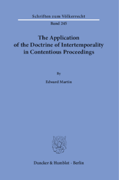 The Application of the Doctrine of Intertemporality in Contentious Proceedings The Application of the Doctrine of Intertemporality in Contentious Proceedings