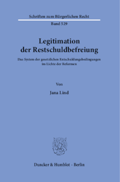 Legitimation der Restschuldbefreiung Legitimation der Restschuldbefreiung