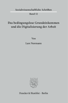Das bedingungslose Grundeinkommen und die Digitalisierung der Arbeit Das bedingungslose Grundeinkommen und die Digitalisierung der Arbeit