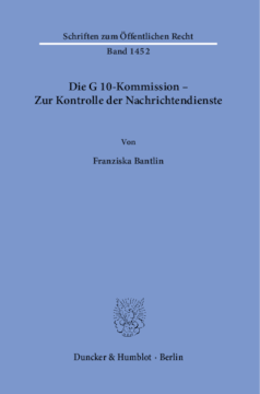 Die G 10-Kommission – Zur Kontrolle der Nachrichtendienste Die G 10-Kommission – Zur Kontrolle der Nachrichtendienste
