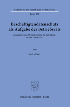 Beschäftigtendatenschutz als Aufgabe des Betriebsrats Beschäftigtendatenschutz als Aufgabe des Betriebsrats