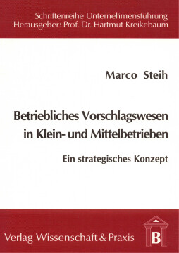 Betriebliches Vorschlagswesen in Klein- und Mittelbetrieben Betriebliches Vorschlagswesen in Klein- und Mittelbetrieben
