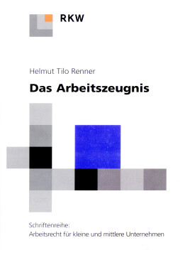 Das Arbeitszeugnis Das Arbeitszeugnis
