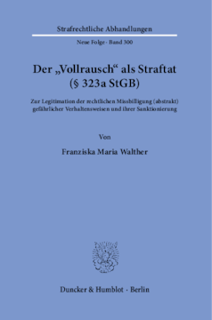 Der »Vollrausch« als Straftat (§ 323a StGB) Der »Vollrausch« als Straftat (§ 323a StGB)