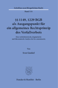 §§ 1149, 1229 BGB als Ausgangspunkt für ein allgemeines Rechtsprinzip des Verfallverbots