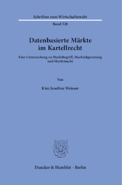 Datenbasierte Märkte im Kartellrecht Datenbasierte Märkte im Kartellrecht