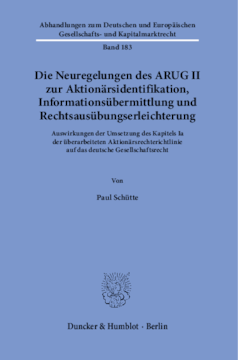 Die Neuregelungen des ARUG II zur Aktionärsidentifikation, Informationsübermittlung und Rechtsausübungserleichterung Die Neuregelungen des ARUG II zur Aktionärsidentifikation, Informationsübermittlung und Rechtsausübungserleichterung