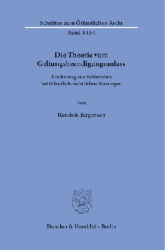 Die Theorie vom Geltungsbeendigungsanlass Die Theorie vom Geltungsbeendigungsanlass