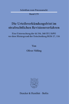 Die Urteilsverkündungsfrist im strafrechtlichen Revisionsverfahren Die Urteilsverkündungsfrist im strafrechtlichen Revisionsverfahren