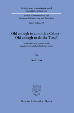 Old enough to commit a Crime – Old enough to do the Time? Old enough to commit a Crime – Old enough to do the Time?