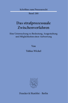 Das strafprozessuale Zwischenverfahren Das strafprozessuale Zwischenverfahren