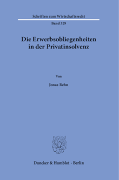 Die Erwerbsobliegenheiten in der Privatinsolvenz Die Erwerbsobliegenheiten in der Privatinsolvenz