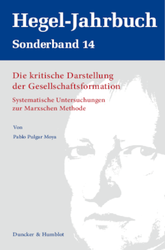 Die kritische Darstellung der Gesellschaftsformation Die kritische Darstellung der Gesellschaftsformation