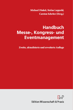 Handbuch Messe-, Kongress- und Eventmanagement Handbuch Messe-, Kongress- und Eventmanagement