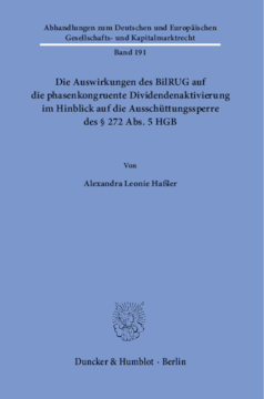 Die Auswirkungen des BilRUG auf die phasenkongruente Dividendenaktivierung im Hinblick auf die Ausschüttungssperre des § 272 Abs. 5 HGB Die Auswirkungen des BilRUG auf die phasenkongruente Dividendenaktivierung im Hinblick auf die Ausschüttungssperre des § 272 Abs. 5 HGB