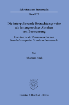 Die interpolierende Betrachtungsweise als lastengerechtes Absehen von Besteuerung Die interpolierende Betrachtungsweise als lastengerechtes Absehen von Besteuerung