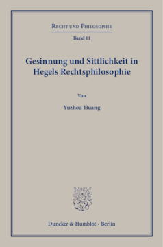 Gesinnung und Sittlichkeit in Hegels Rechtsphilosophie Gesinnung und Sittlichkeit in Hegels Rechtsphilosophie