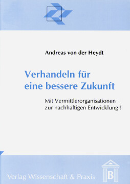 Verhandeln für eine bessere Zukunft Verhandeln für eine bessere Zukunft