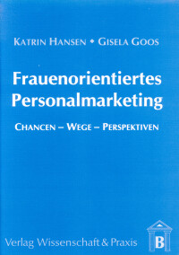 Frauenorientiertes Personalmarketing