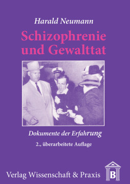 Schizophrenie und Gewalttat Schizophrenie und Gewalttat