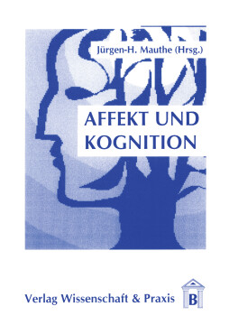 Affekt und Kognition Affekt und Kognition