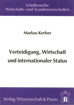 Verteidigung, Wirtschaft und internationaler Status Verteidigung, Wirtschaft und internationaler Status