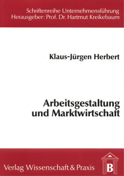 Arbeitsgestaltung und Marktwirtschaft Arbeitsgestaltung und Marktwirtschaft