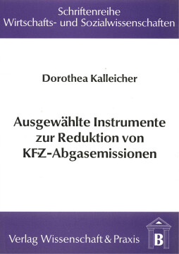 Ausgewählte Instrumente zur Reduktion von KFZ-Abgasemissionen Ausgewählte Instrumente zur Reduktion von KFZ-Abgasemissionen