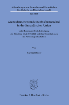 Grenzüberschreitende Rechtsformwechsel in der Europäischen Union Grenzüberschreitende Rechtsformwechsel in der Europäischen Union