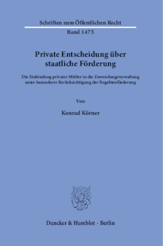 Private Entscheidung über staatliche Förderung Private Entscheidung über staatliche Förderung