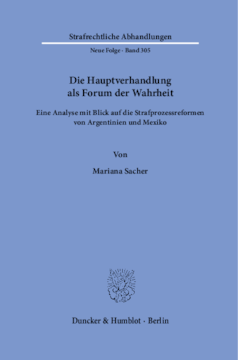 Die Hauptverhandlung als Forum der Wahrheit Die Hauptverhandlung als Forum der Wahrheit