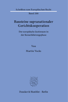 Bausteine supranationaler Gerichtskooperation Bausteine supranationaler Gerichtskooperation