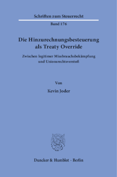 Die Hinzurechnungsbesteuerung als Treaty Override Die Hinzurechnungsbesteuerung als Treaty Override